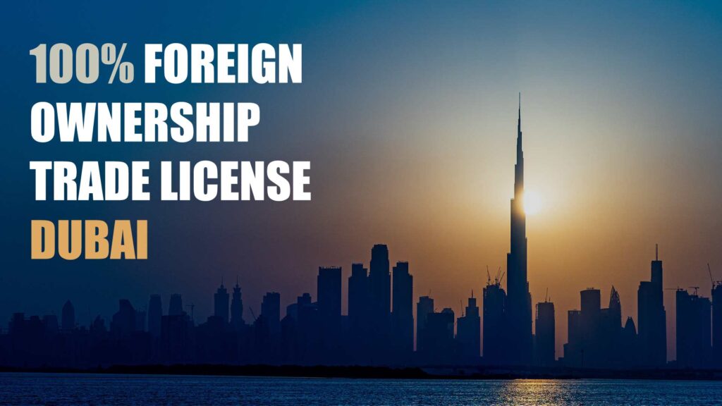 full foreign ownership license dubai